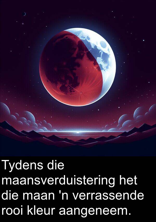 maan: Tydens die maansverduistering het die maan 'n verrassende rooi kleur aangeneem.