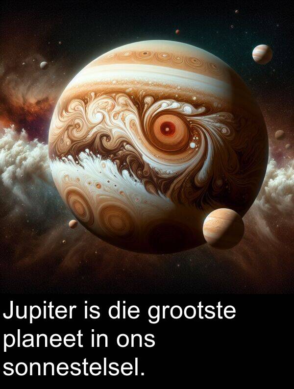 planeet: Jupiter is die grootste planeet in ons sonnestelsel.