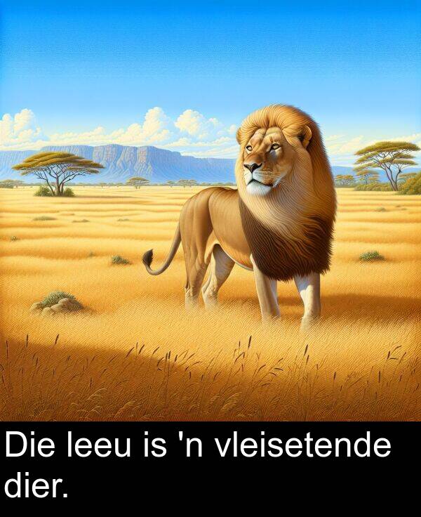 dier: Die leeu is 'n vleisetende dier.