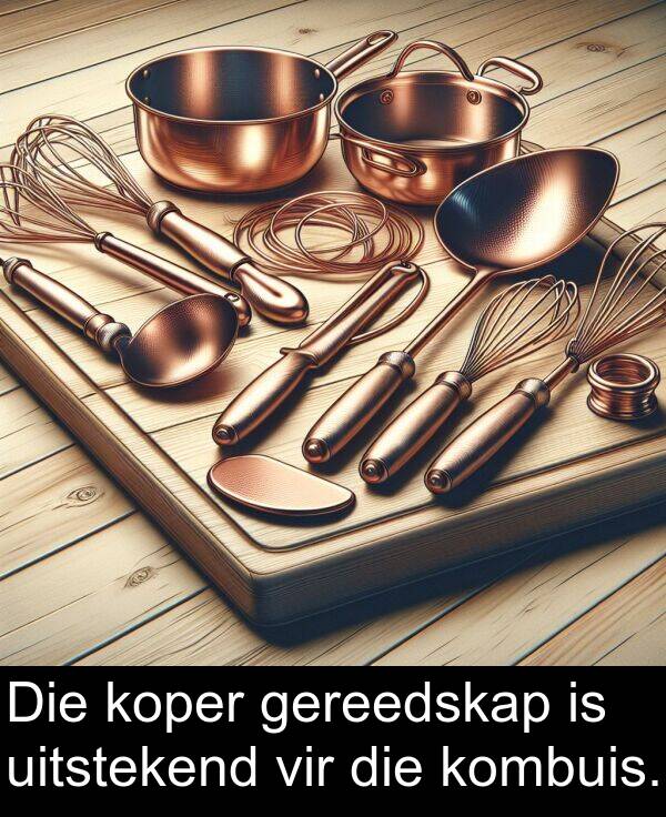 kombuis: Die koper gereedskap is uitstekend vir die kombuis.