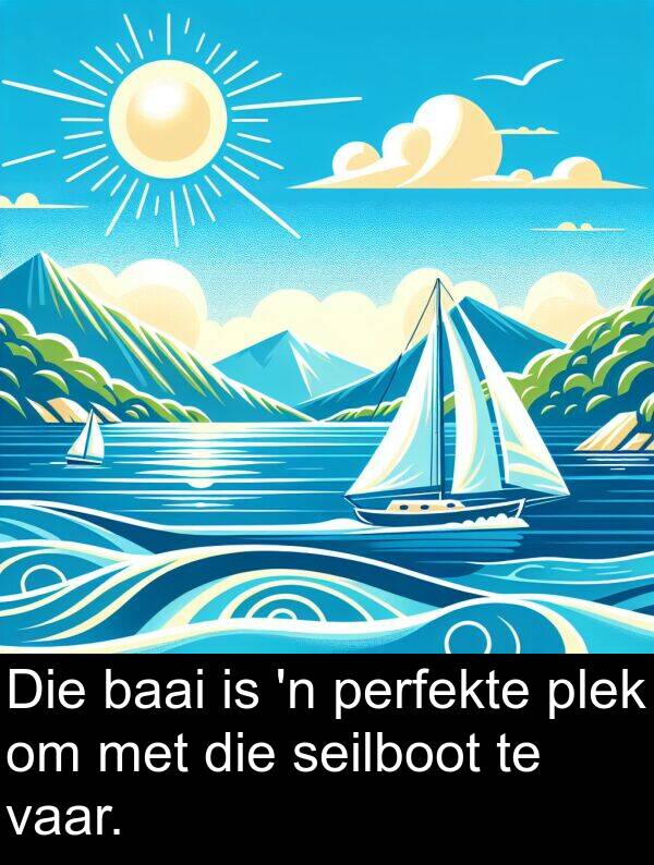 plek: Die baai is 'n perfekte plek om met die seilboot te vaar.