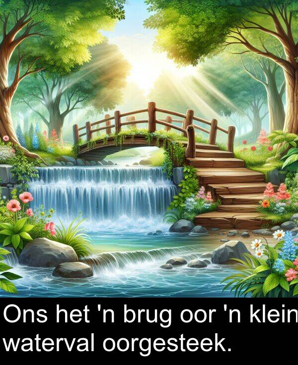 klein: Ons het 'n brug oor 'n klein waterval oorgesteek.