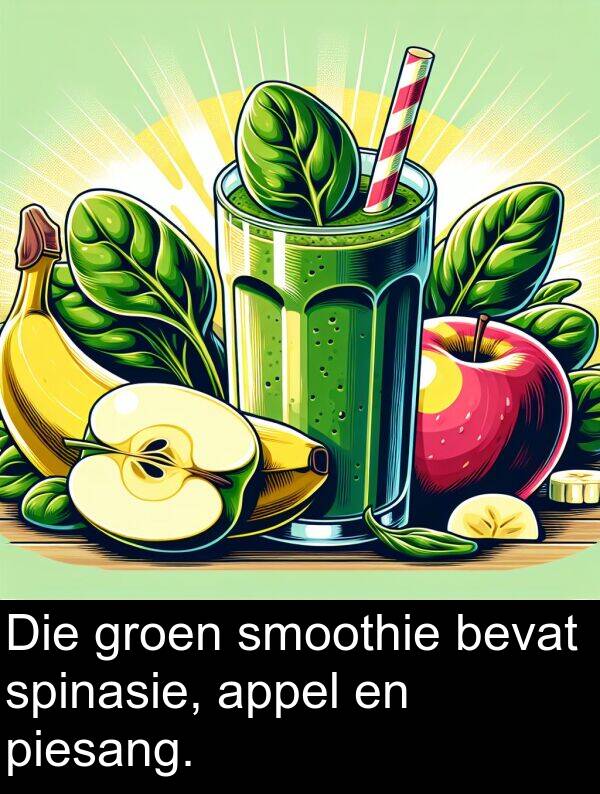 piesang: Die groen smoothie bevat spinasie, appel en piesang.