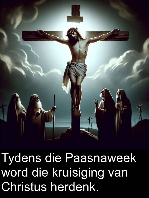 herdenk: Tydens die Paasnaweek word die kruisiging van Christus herdenk.