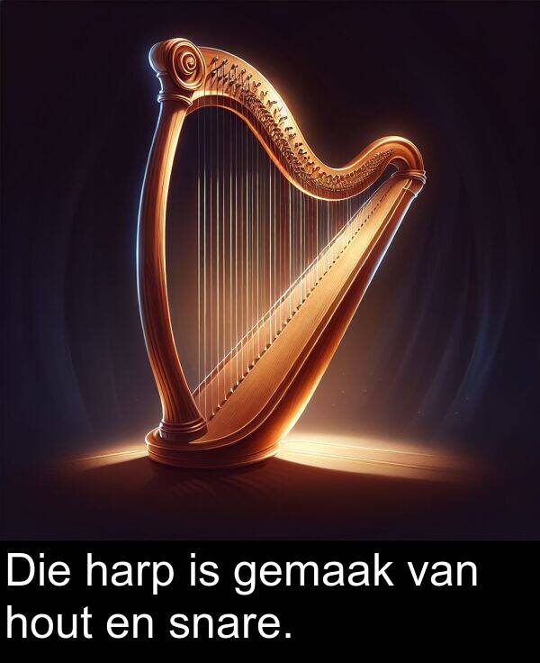 harp: Die harp is gemaak van hout en snare.