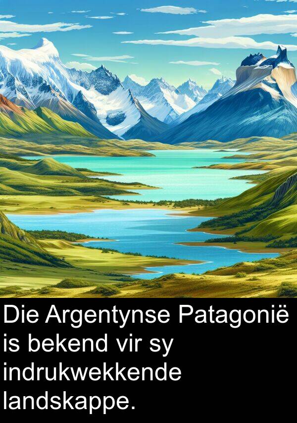 bekend: Die Argentynse Patagonië is bekend vir sy indrukwekkende landskappe.