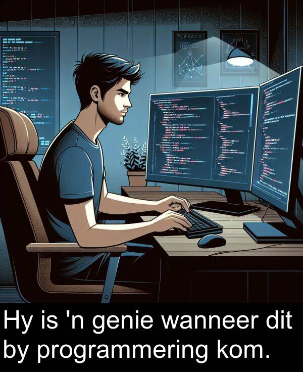 programmering: Hy is 'n genie wanneer dit by programmering kom.