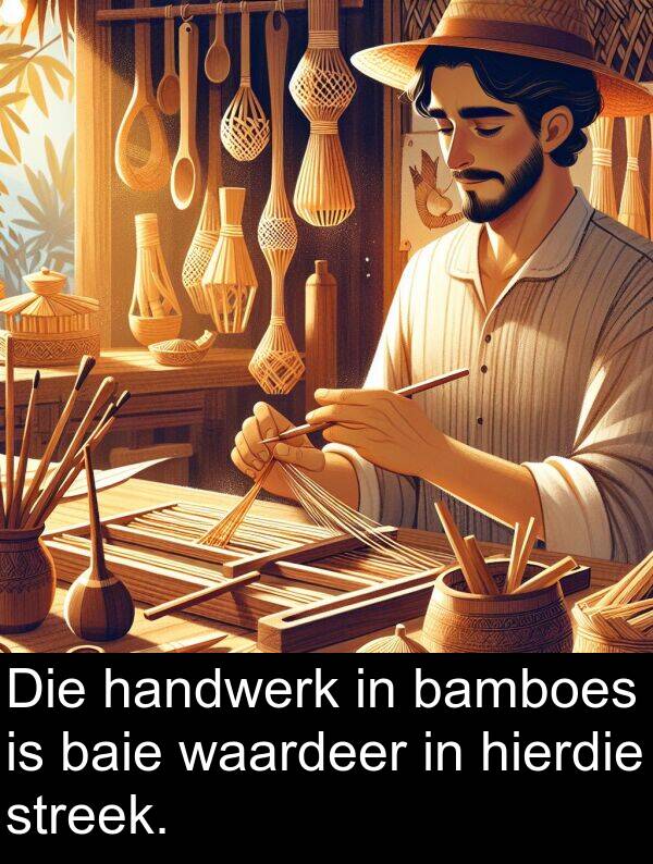 handwerk: Die handwerk in bamboes is baie waardeer in hierdie streek.