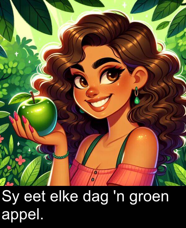 elke: Sy eet elke dag 'n groen appel.