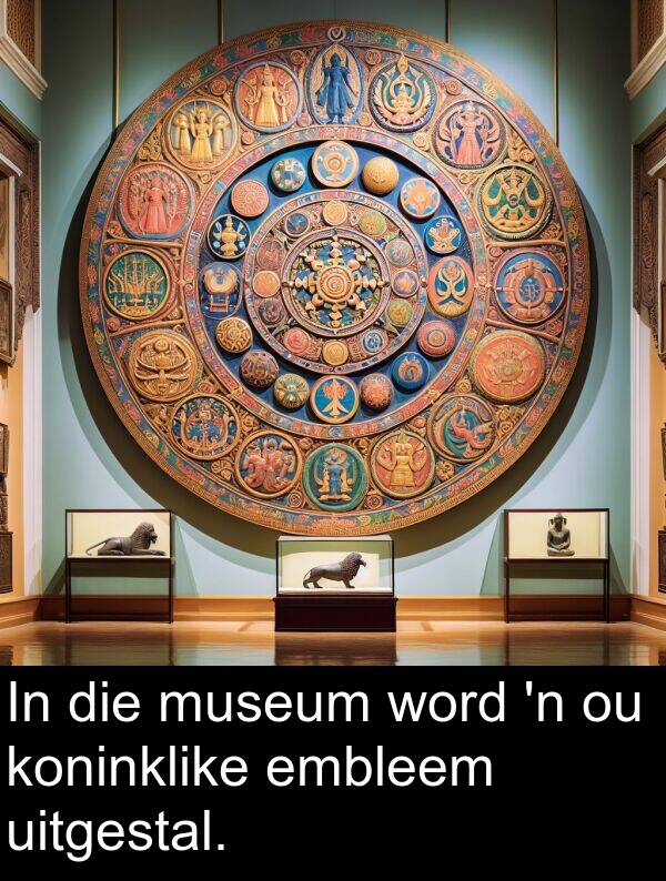 embleem: In die museum word 'n ou koninklike embleem uitgestal.