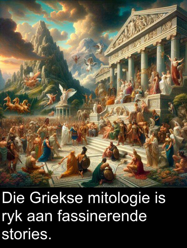 mitologie: Die Griekse mitologie is ryk aan fassinerende stories.