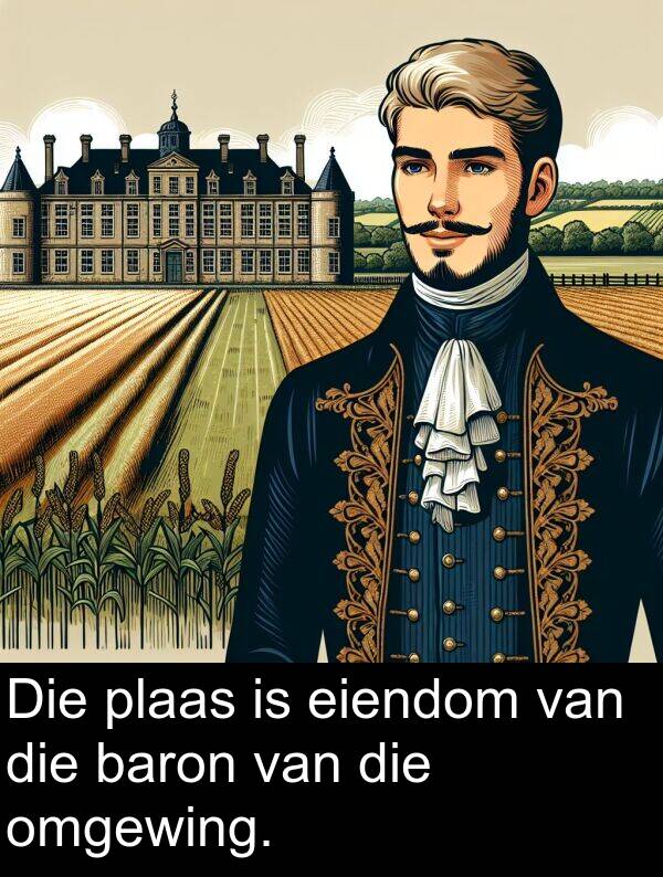 baron: Die plaas is eiendom van die baron van die omgewing.