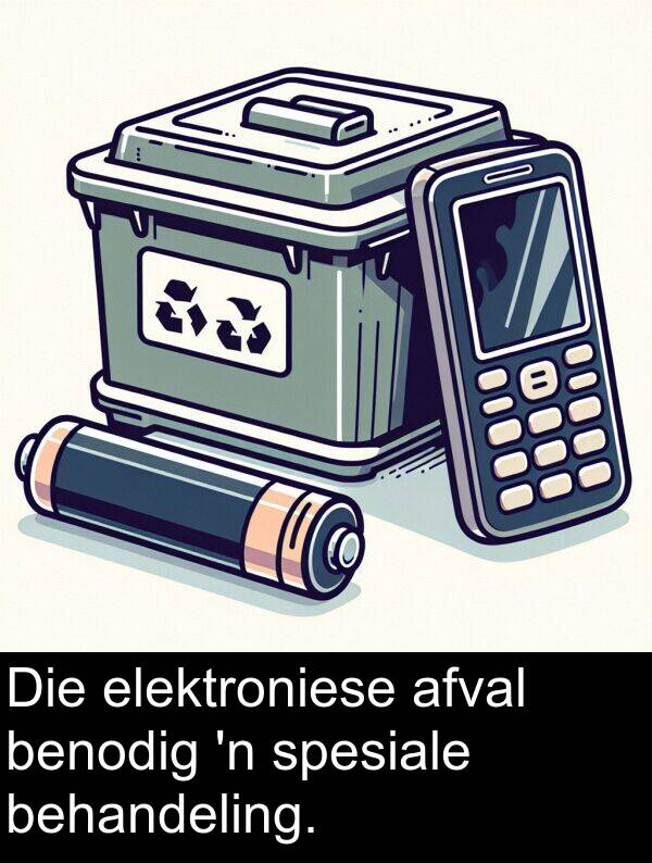 behandeling: Die elektroniese afval benodig 'n spesiale behandeling.