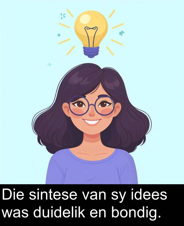 idees: Die sintese van sy idees was duidelik en bondig.