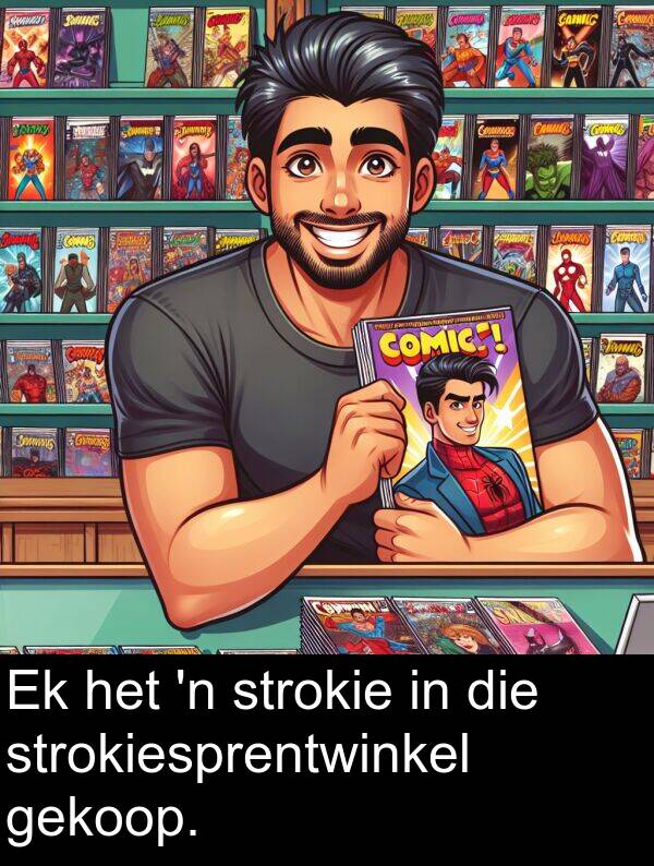 gekoop: Ek het 'n strokie in die strokiesprentwinkel gekoop.