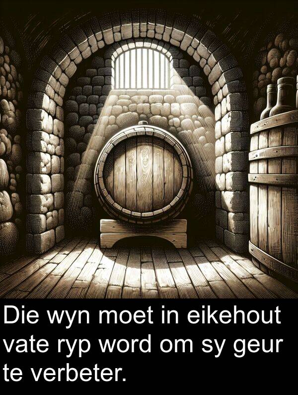 wyn: Die wyn moet in eikehout vate ryp word om sy geur te verbeter.