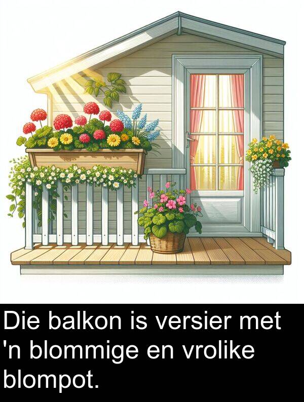 balkon: Die balkon is versier met 'n blommige en vrolike blompot.