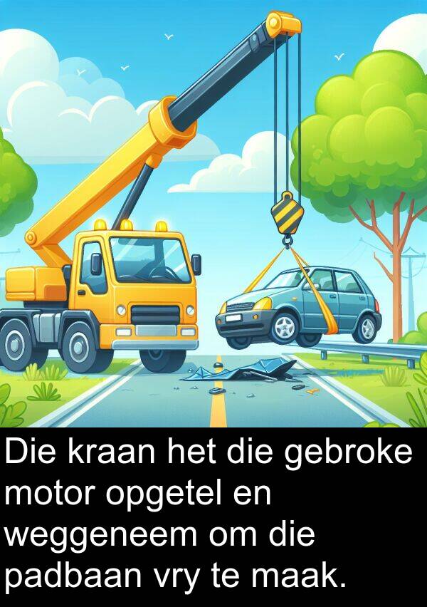 gebroke: Die kraan het die gebroke motor opgetel en weggeneem om die padbaan vry te maak.