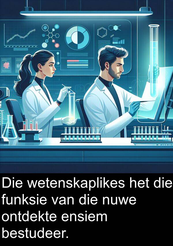 bestudeer: Die wetenskaplikes het die funksie van die nuwe ontdekte ensiem bestudeer.