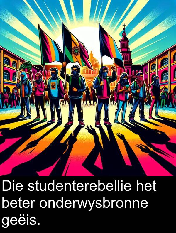 geëis: Die studenterebellie het beter onderwysbronne geëis.