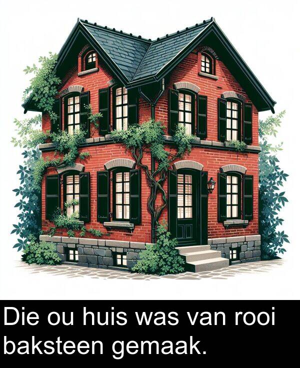 huis: Die ou huis was van rooi baksteen gemaak.