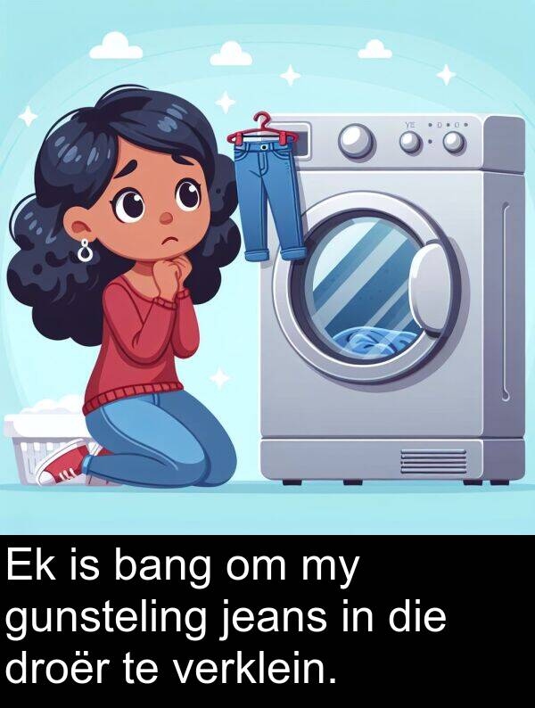 bang: Ek is bang om my gunsteling jeans in die droër te verklein.