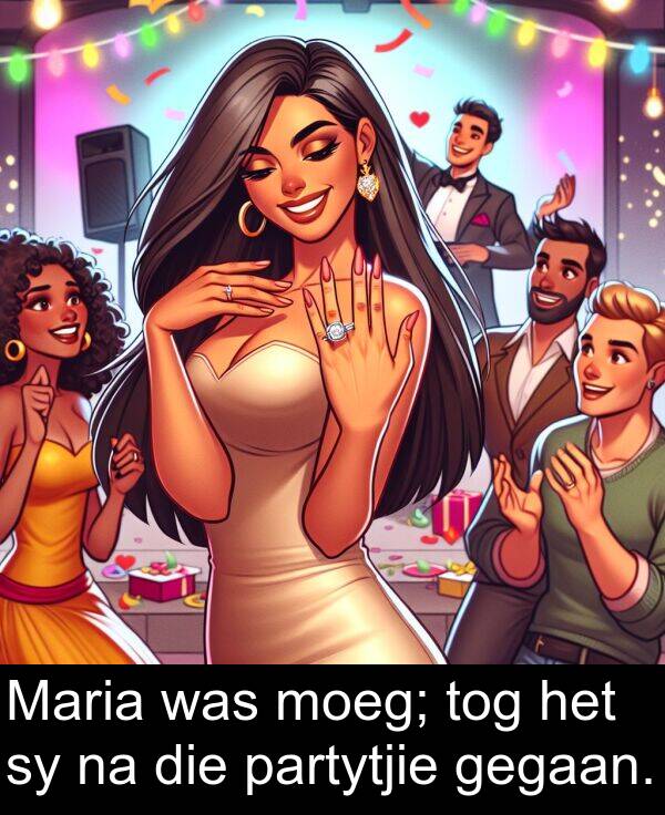 gegaan: Maria was moeg; tog het sy na die partytjie gegaan.