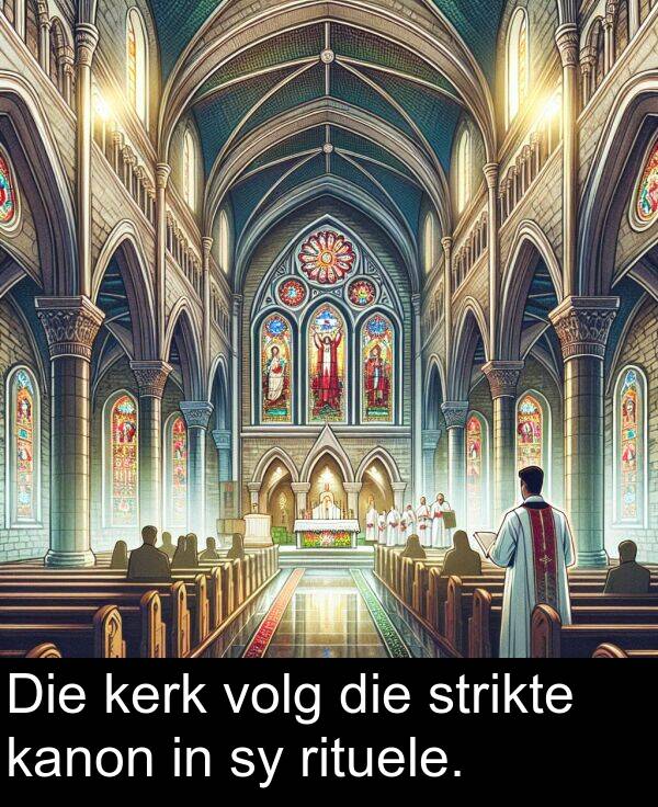 kanon: Die kerk volg die strikte kanon in sy rituele.