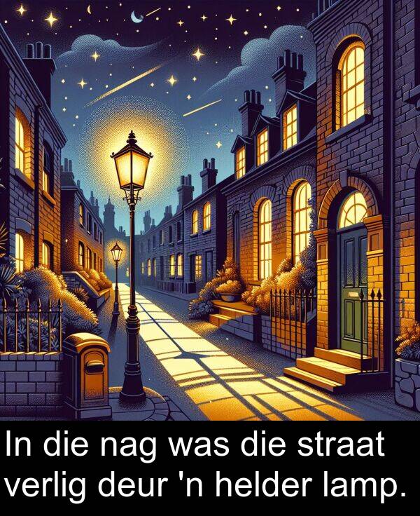 helder: In die nag was die straat verlig deur 'n helder lamp.