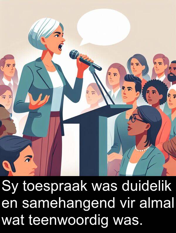 toespraak: Sy toespraak was duidelik en samehangend vir almal wat teenwoordig was.