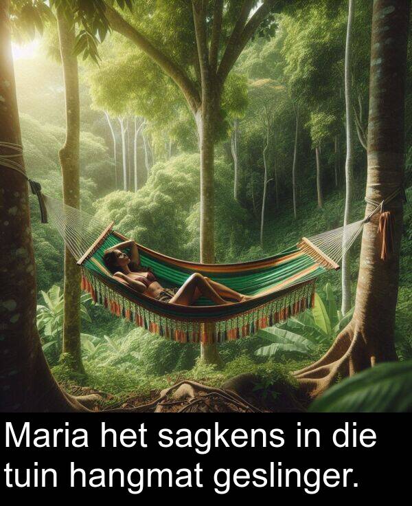 tuin: Maria het sagkens in die tuin hangmat geslinger.