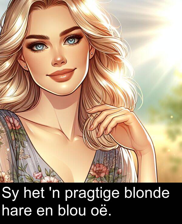 pragtige: Sy het 'n pragtige blonde hare en blou oë.