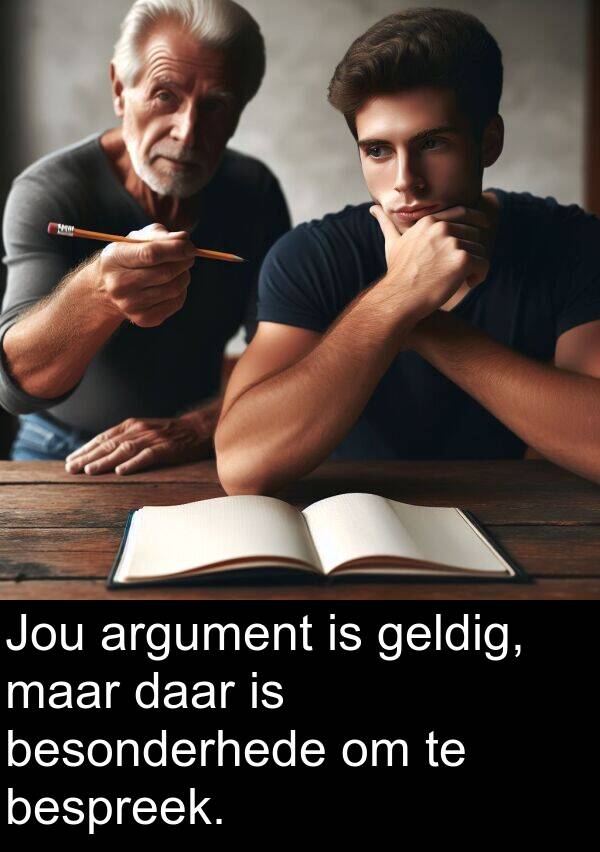 geldig: Jou argument is geldig, maar daar is besonderhede om te bespreek.