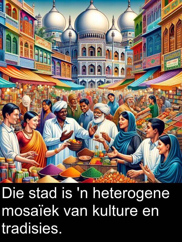 heterogene: Die stad is 'n heterogene mosaïek van kulture en tradisies.