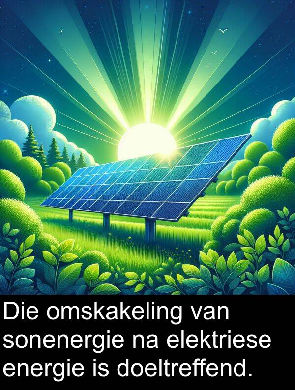 elektriese: Die omskakeling van sonenergie na elektriese energie is doeltreffend.