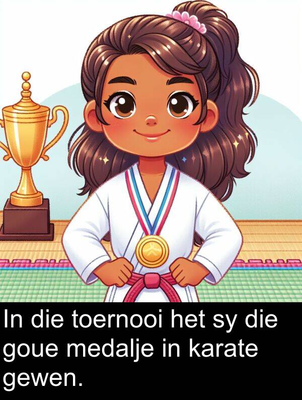 toernooi: In die toernooi het sy die goue medalje in karate gewen.