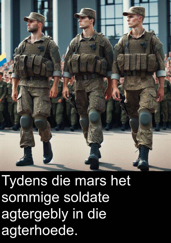 mars: Tydens die mars het sommige soldate agtergebly in die agterhoede.