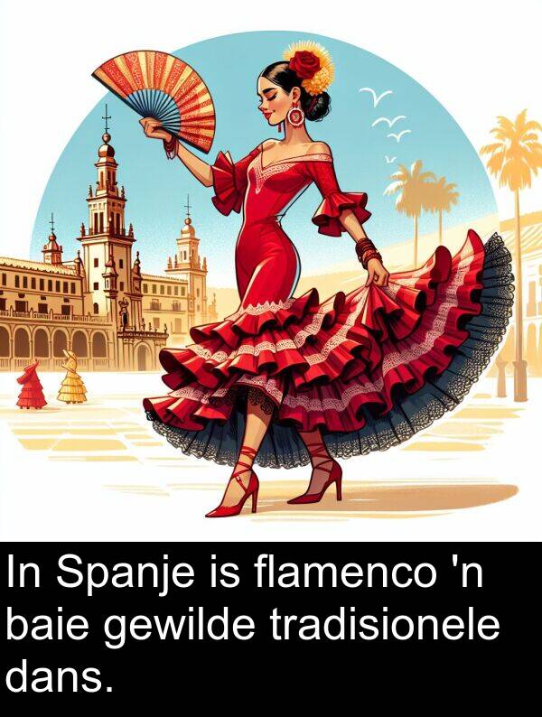 flamenco: In Spanje is flamenco 'n baie gewilde tradisionele dans.