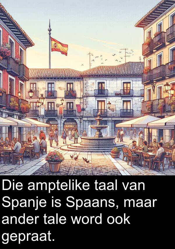 taal: Die amptelike taal van Spanje is Spaans, maar ander tale word ook gepraat.