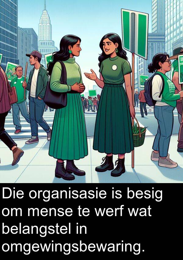 besig: Die organisasie is besig om mense te werf wat belangstel in omgewingsbewaring.