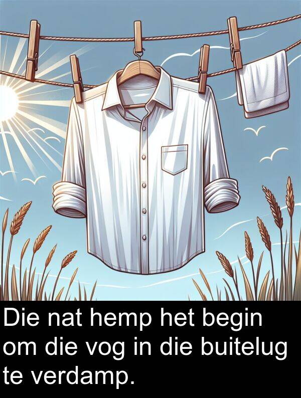 begin: Die nat hemp het begin om die vog in die buitelug te verdamp.