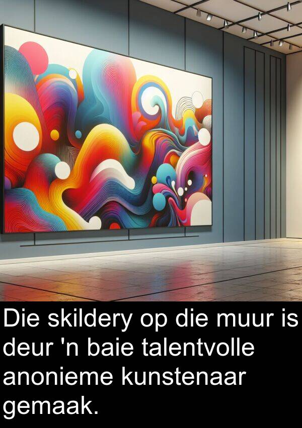 talentvolle: Die skildery op die muur is deur 'n baie talentvolle anonieme kunstenaar gemaak.