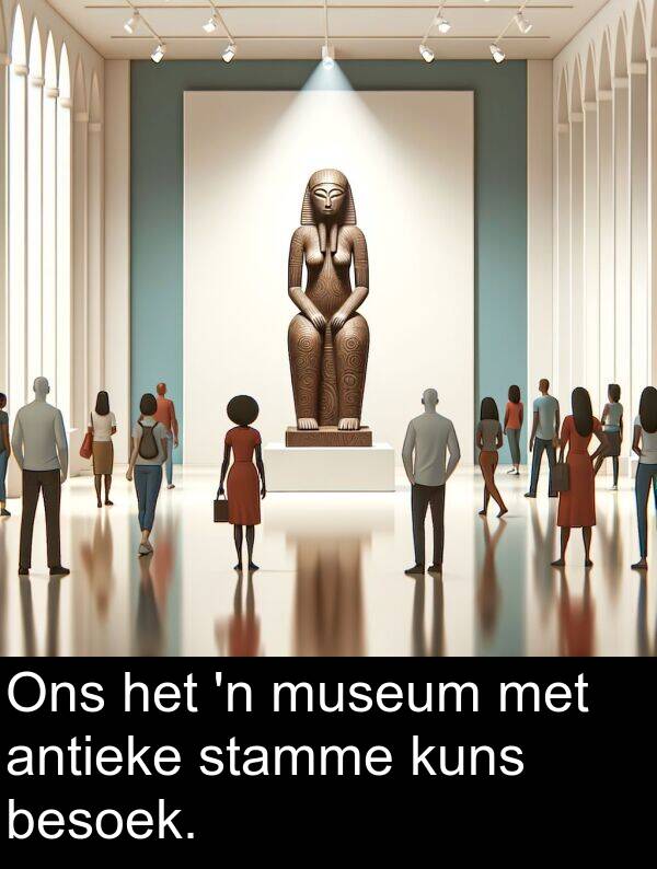 besoek: Ons het 'n museum met antieke stamme kuns besoek.