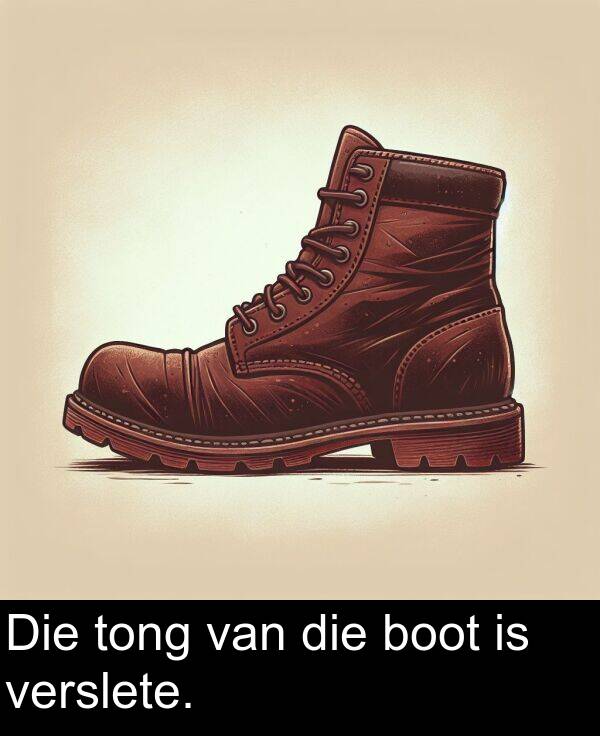 tong: Die tong van die boot is verslete.