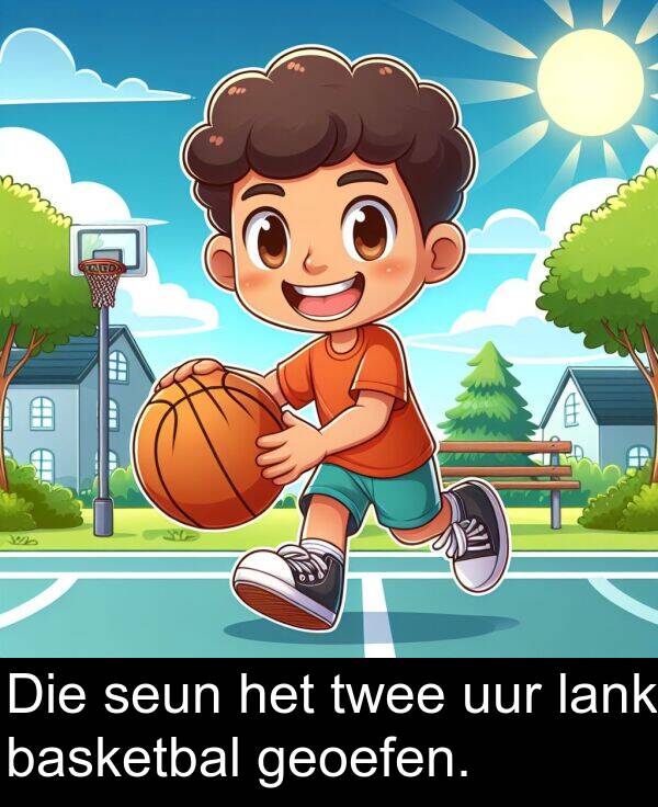 basketbal: Die seun het twee uur lank basketbal geoefen.