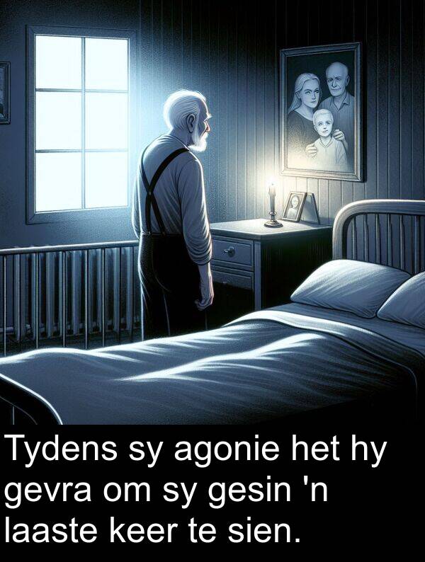 sien: Tydens sy agonie het hy gevra om sy gesin 'n laaste keer te sien.