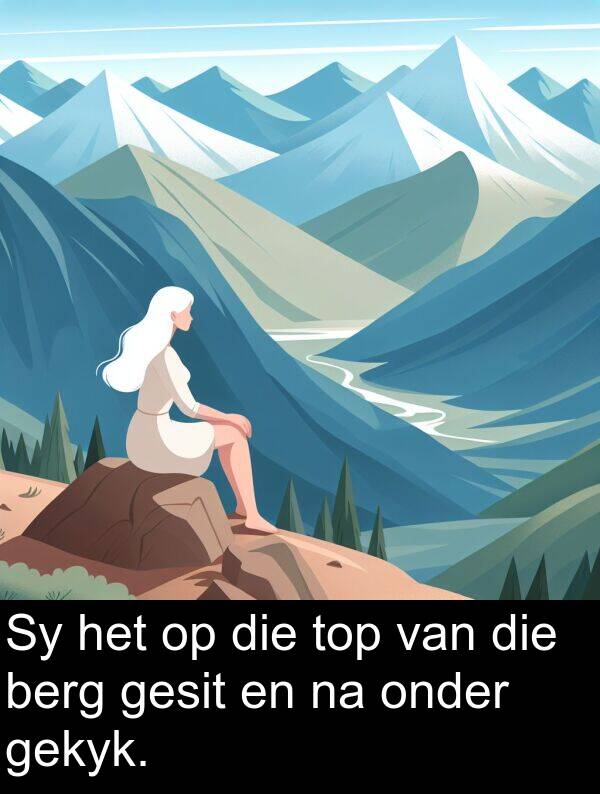 top: Sy het op die top van die berg gesit en na onder gekyk.