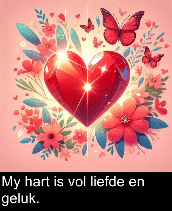 hart: My hart is vol liefde en geluk.