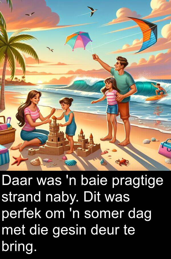 perfek: Daar was 'n baie pragtige strand naby. Dit was perfek om 'n somer dag met die gesin deur te bring.