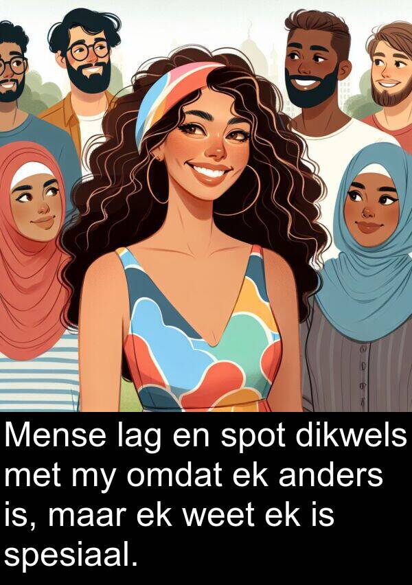 anders: Mense lag en spot dikwels met my omdat ek anders is, maar ek weet ek is spesiaal.